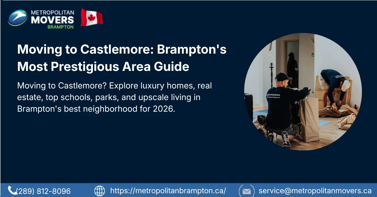 Moving to Castlemore: A Guide to Brampton's Most Prestigious Area